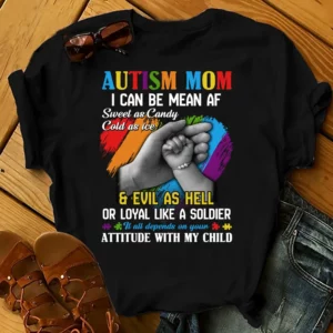 Autism Mom I Can Be Mean, World Autism Awareness Day Shirt