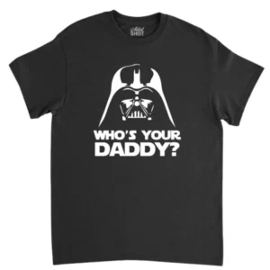 Darth Vader Who'S Your Daddy Classic Star War Shirt