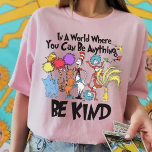 In A World You Can Be Anything Be Kind, Gift For Teacher Tshirt