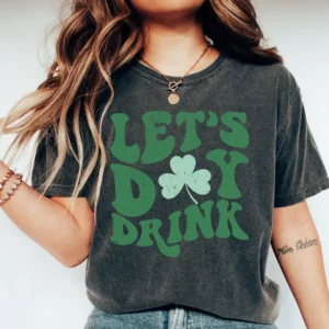 Lets Day Drink Shirt, Saint Patrick Day Tee